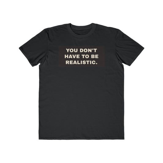 9BARN Don't Be Realistic tee in Black, front, Barney's 2011 quote printed in a boxed graphic across the chest.